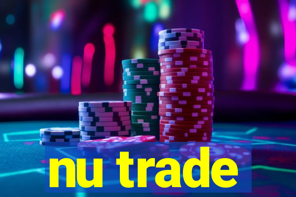 nu trade